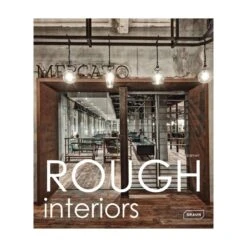 Rough Interiors By Sibylle Kramer