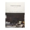This Is Home: The Art Of Simple Living By Natalie Walton 2 This Is Home: The Art Of Simple Living By Natalie Walton -Home Decor Store this is home the art of simple living by natalie walton p5132 107026 image